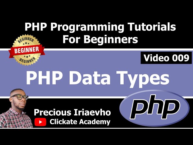 009 - PHP Data Types | PHP Tutorial for Beginners Full Course