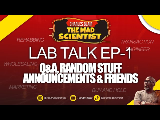 Mad Scientist - Lab Talk EP-1: Q&A, Announcements & Random Stuff & Friends.