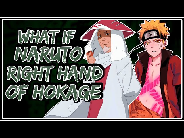What If Naruto Right Hand Of Hokage || Part-1 ||