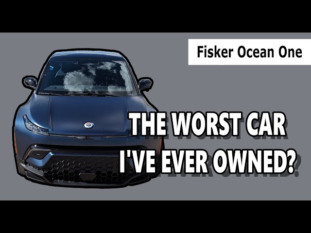 Why I got rid of my Fisker Ocean One within 6 months of ownership