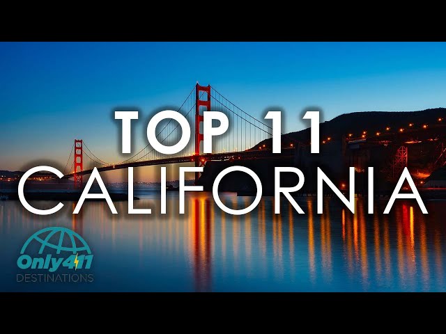 California: 11 Best Places to Visit in California | California Things to Do | Only411 Travel