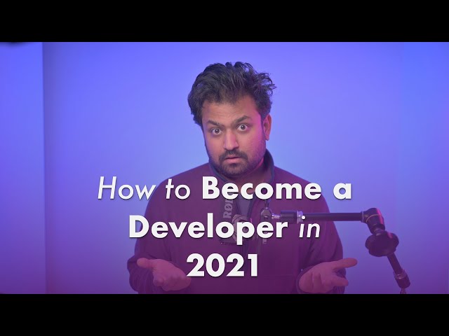 How to Become a Developer in 2021