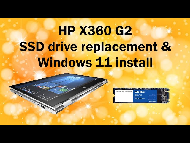 HP X360 G2 M.2 SATA SSD Replacement & Windows 11 installation