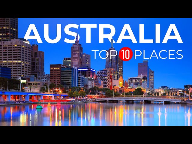 Top 10 Beautiful Places to Visit in Australia - Australia 2023 Travel Guide