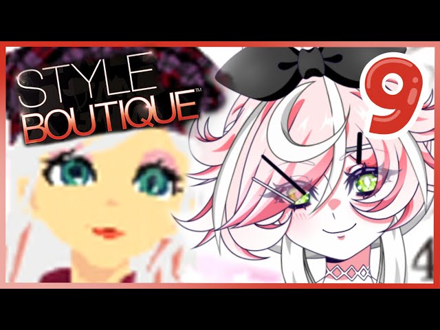 Let's Play STYLE BOUTIQUE 👠👛 [9] - Make uuuuup~