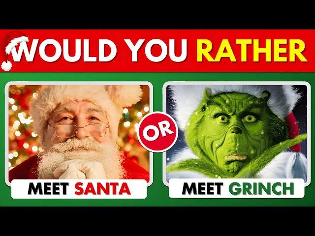 Would You Rather....? Christmas Edition 🎁🎄🎅