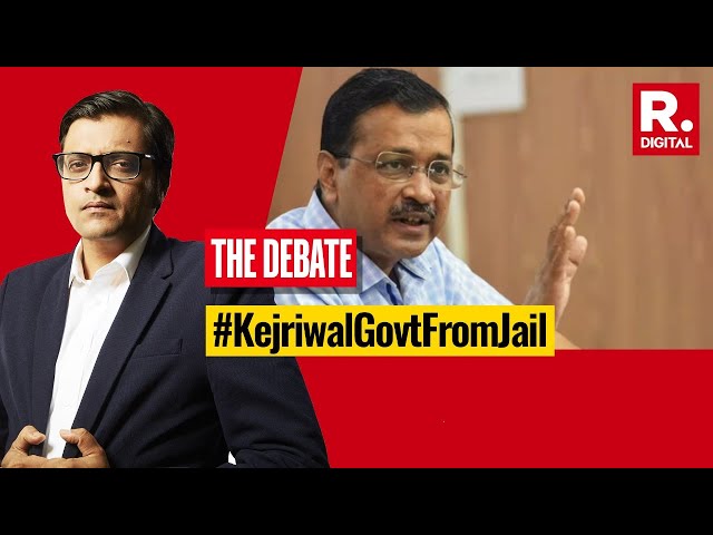 Defiant AAP Says Delhi Govt To Run From Jail, Why Is Kejriwal Not Resigning? | The Debate With Arnab
