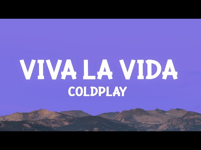 Coldplay - Viva la Vida (Lyrics)