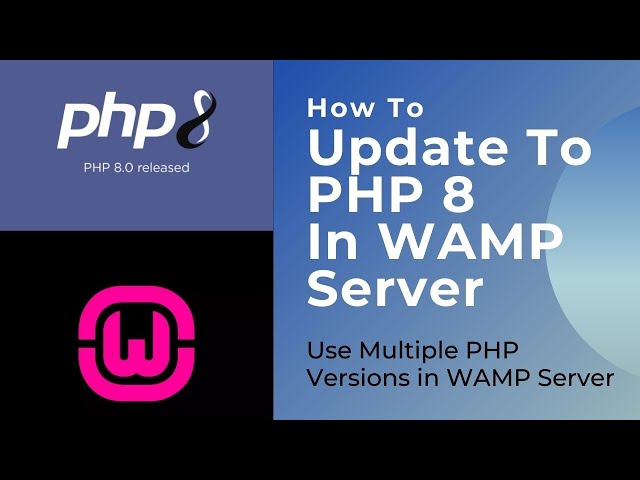 How to Update to PHP 8 in WAMP Server || How to Use Multiple PHP Versions in WAMP Server
