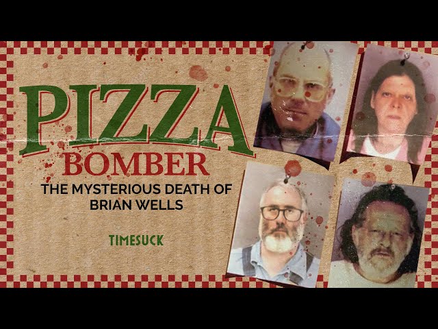 Timesuck | Pizza Bomber: The Mysterious Death of Brian Wells