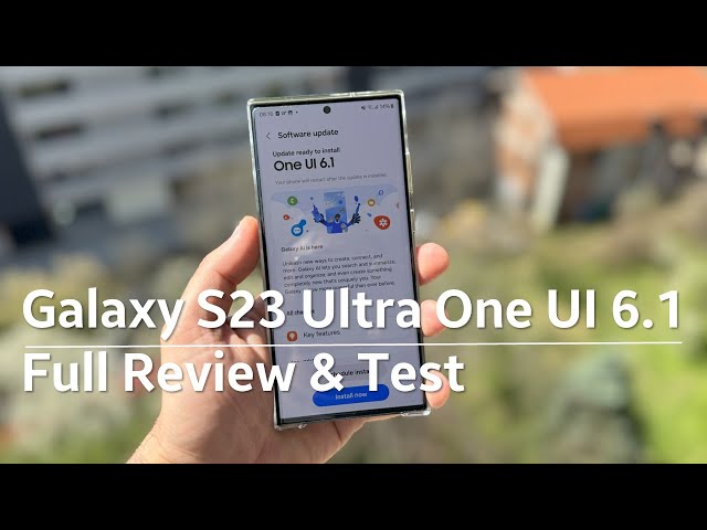 Galaxy S23 Ultra One UI 6.1 - Full Review & Test (vs Galaxy S24 Ultra) - AI, Animations, Features!