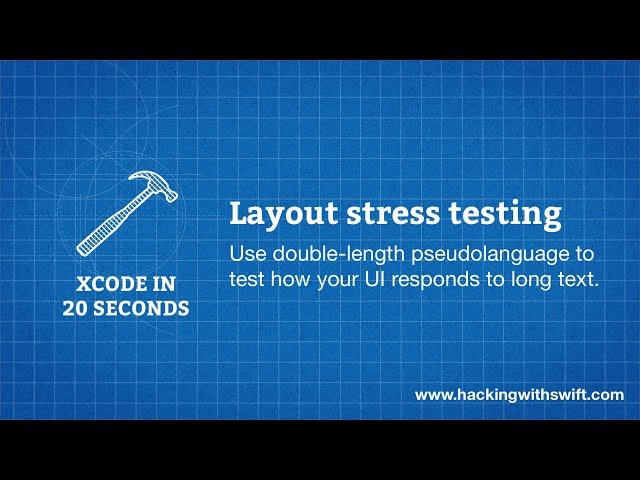 Xcode in 20 Seconds: Layout stress testing