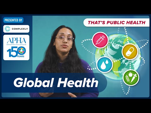 Why should you care about global health? Episode 17 of "That's Public Health"