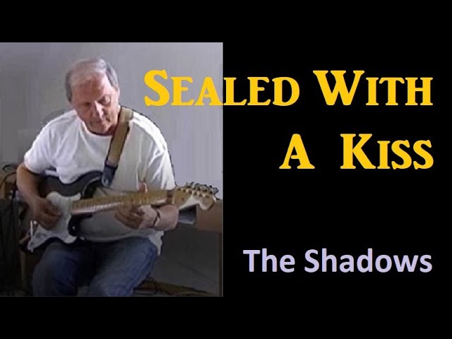Sealed With A Kiss (The Shadows)