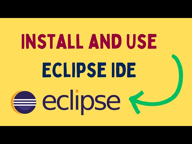 How to Install and Use Eclipse IDE on Windows 11