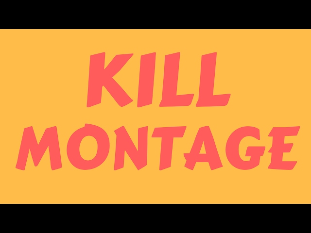 CS:GO - KILL MONTAGE