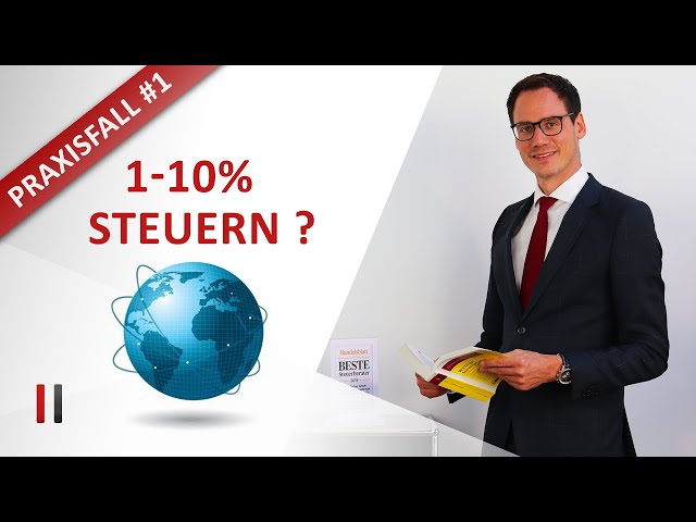 Praxisfall #1: Auslands-Firma im Niedrigsteuerland - nur 1% Steuern zahlen? Christoph Juhn