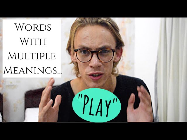 Words With Different Meanings - "Play"