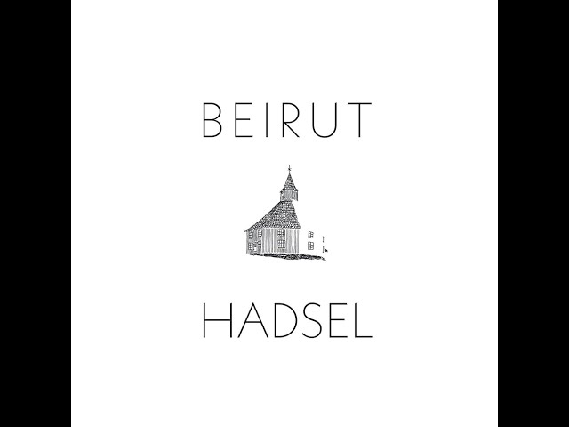 Beirut - Hadsel (Full Album) 2023