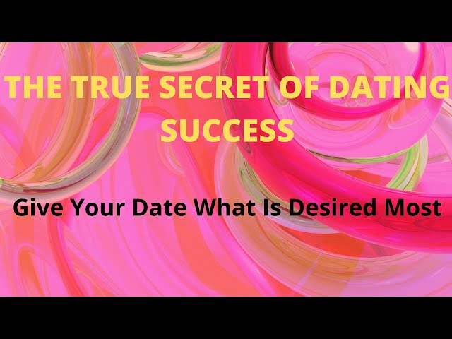 Give Your Date The One Thing Desired Most