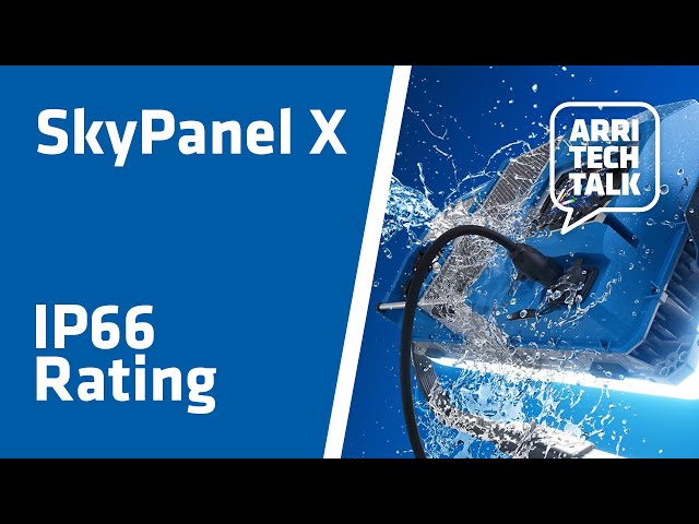 ARRI Tech Talk: SkyPanel X - IP66 Rating