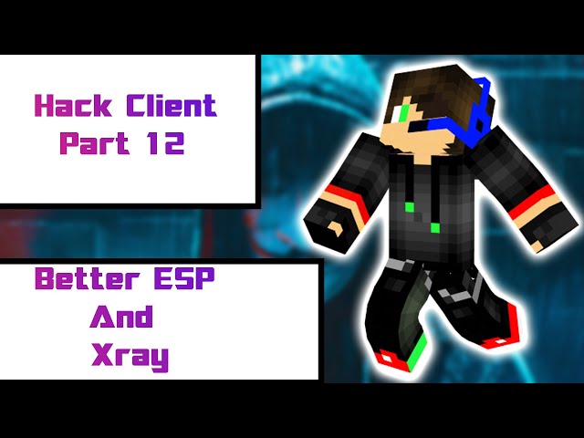Hack Client Tutorial (Part 12) | Better ESP and Xray!!!