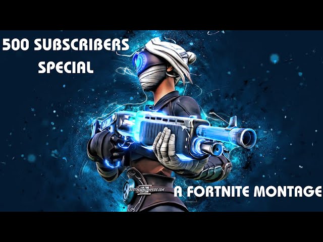 500 subs special fortnite montage(Dancin)