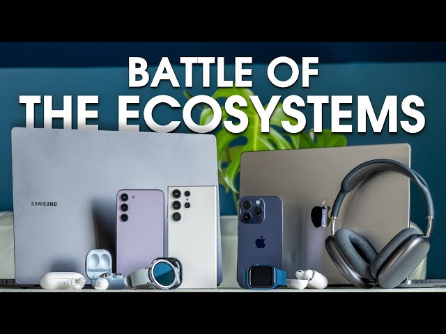 Has Samsung Surpassed Apple's Ecosystem?