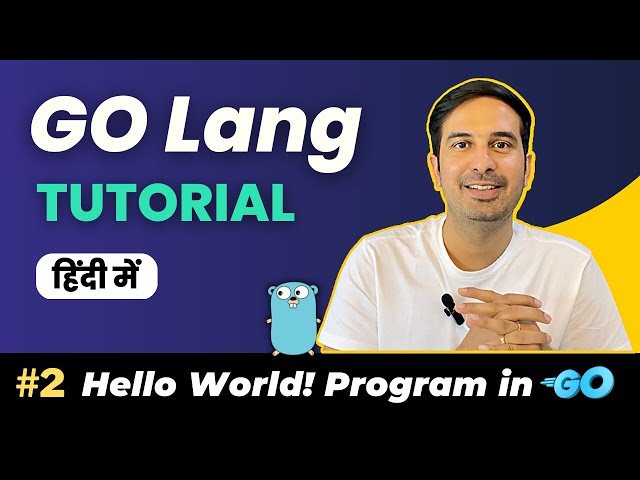 First Program (Hello World) in GO [Ep-2] | Go language course in Hindi🔥🔥#golangtutorial