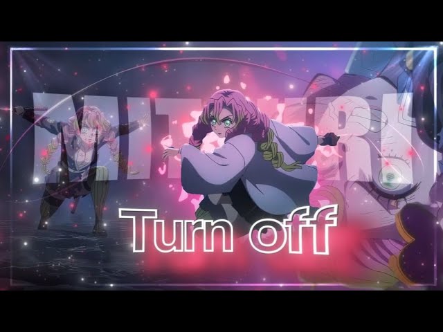 「 Turn Off The Phone 」- Mitsuri | Demon Slayer  [Edit/AMV]