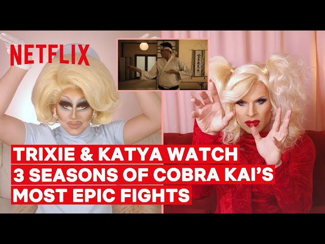 Drag Queens Trixie Mattel & Katya React to Cobra Kai Fight Scenes | I Like to Watch | Netflix