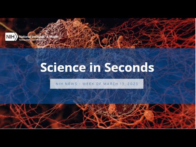 Science in Seconds - Week of March 13, 2023