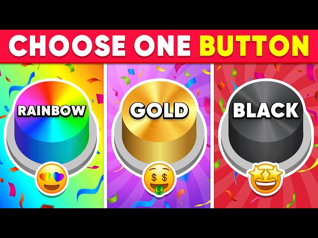 Choose One Button! Rainbow, Gold or Black Edition 🌈⭐️🖤