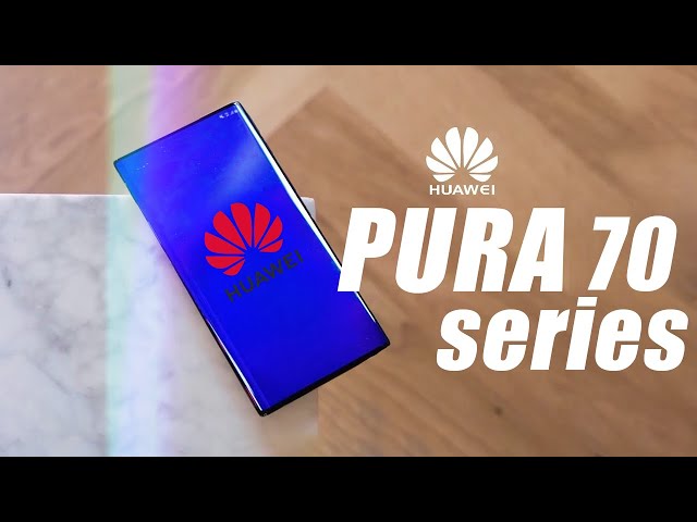 Goodbye P-Series: Introducing Huawei's Pura 70 Lineup