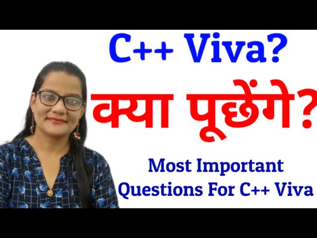 C++ Viva Questions and Anwers|C++ Viva में क्या पूछेंगे?|Most Important Viva Questions for C++