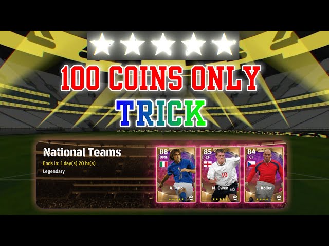 Trick To Get Legendary Players From Legendary National Team Pack In eFootball 2022 Mobile