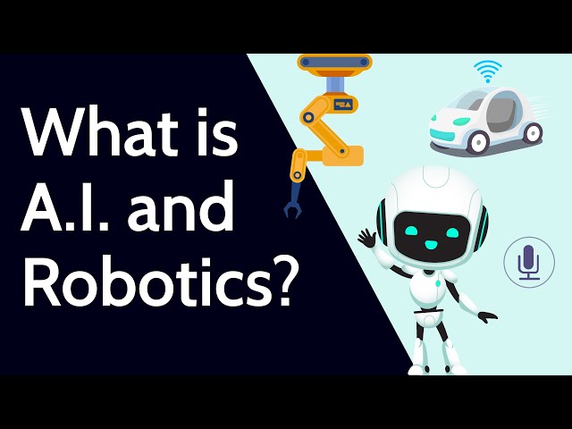 What is Artificial Intelligence (A.I.) and Robotics?