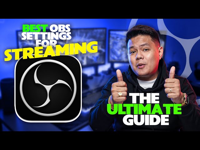 Best OBS Settings For Streaming | The Ultimate Guide | 2023 Edition