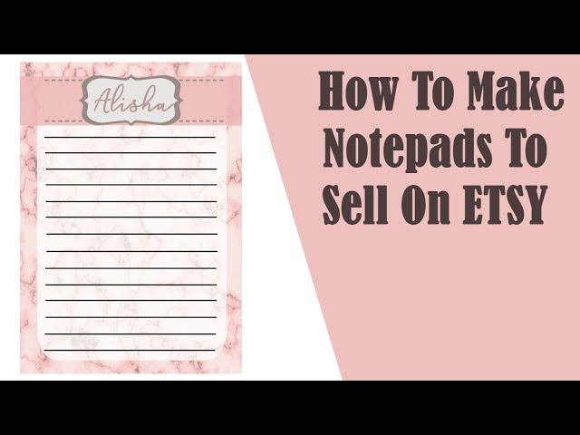 How To Make Notepads To Sell On Etsy