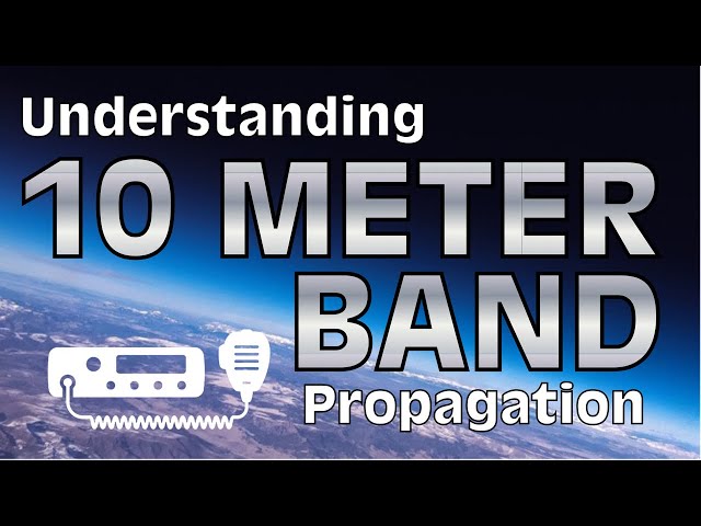 Understanding 10 Meter Band Propagation