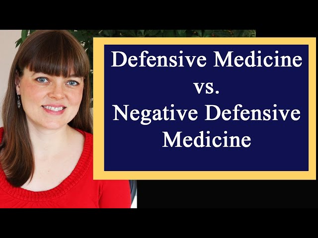 Defensive Medicine vs. Negative Defensive Medicine