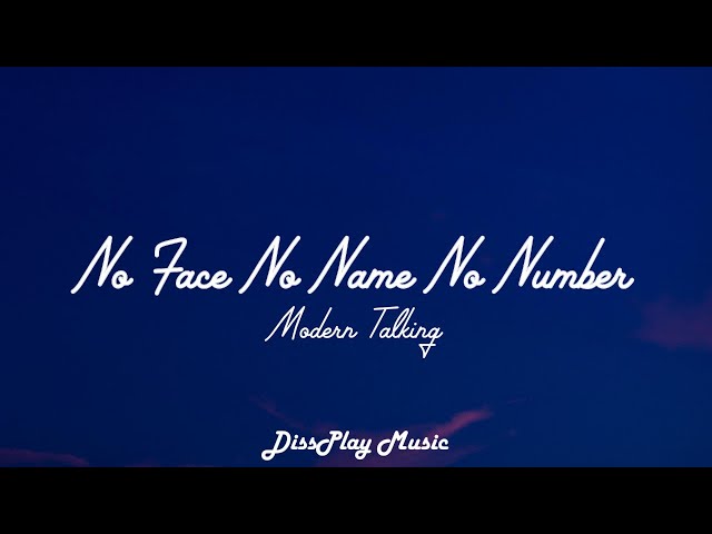 Modern Talking - No Face No Name No Number (lyrics)