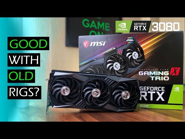MSI RTX 3080 Gaming Performance on Outdated PCs