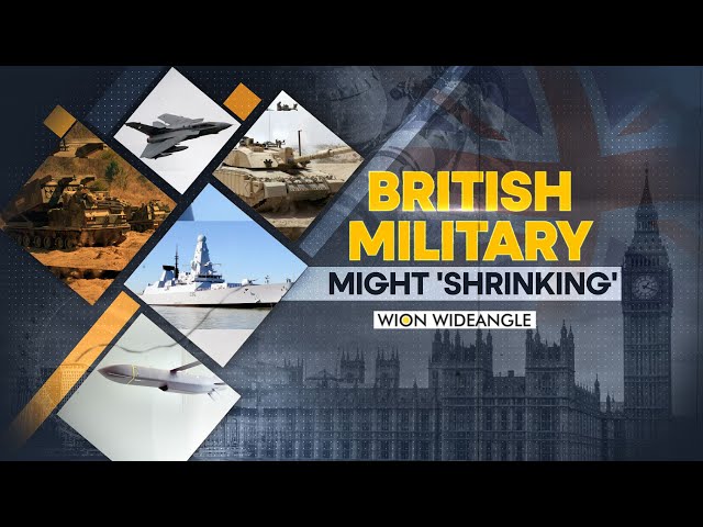 British Military Might 'Shrinking' | WION Wideangle