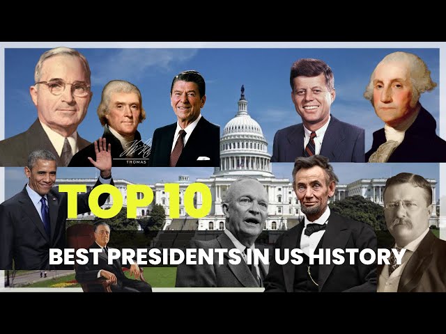 The Top 10 Best Presidents in US History