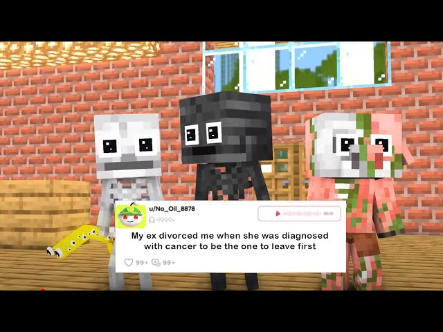 Minecraft stories: My ex divorced me when she was diagnosed with cancer to be the one to leave first