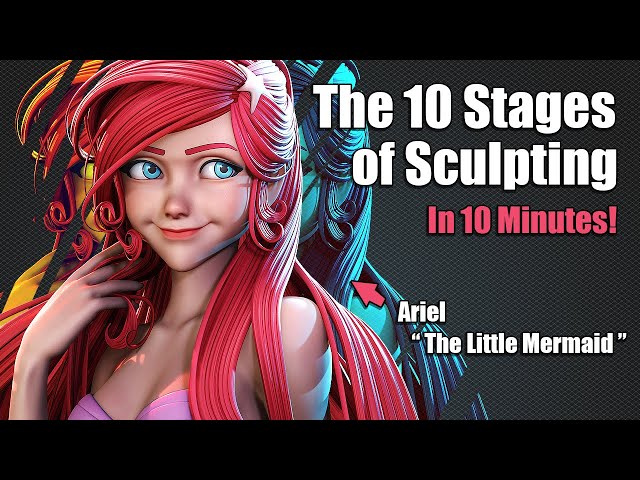 The 10 Stages of Sculpting in 10 Minutes - The Little Mermaid