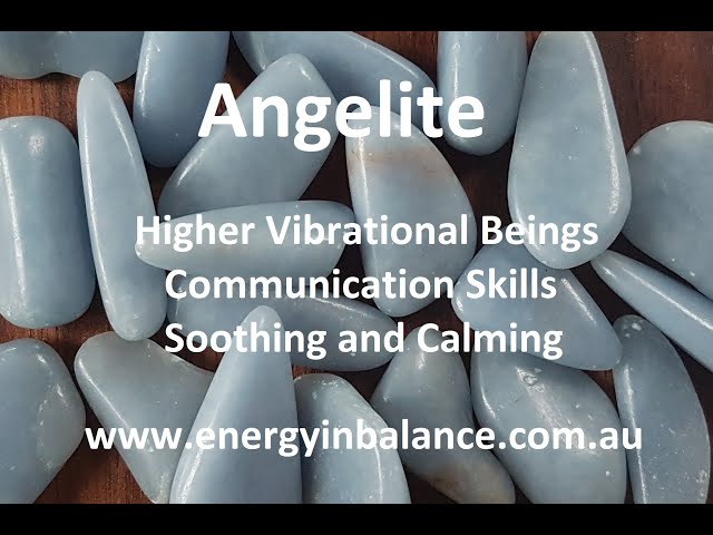 Angelite (Anhydrite) - Higher Vibrational Beings, Communication Skills and Peace