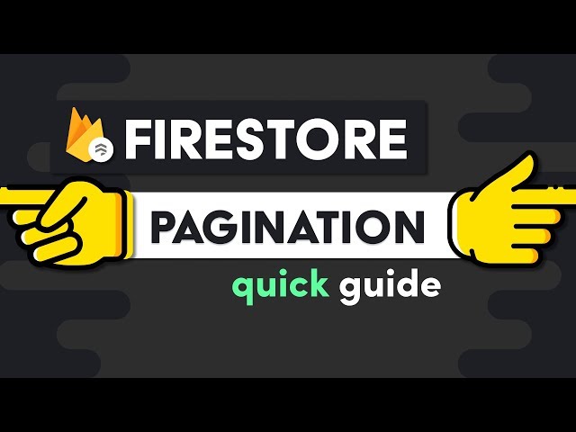 Firestore Pagination - It Just Got Easier