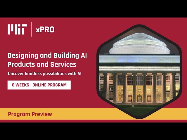 Designing and Building AI Products with MIT xPRO Course Preview